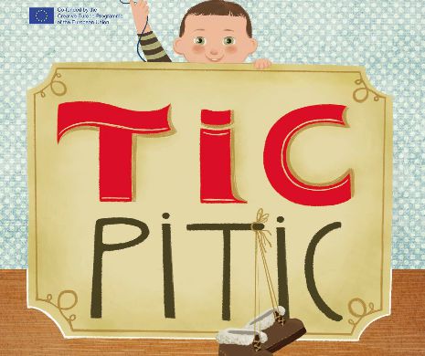 TIC PITIC - ZILELE SMALL SIZE la Teatrul Ion Creangă