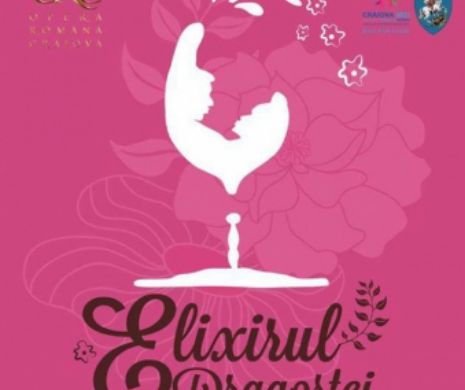 Craiova a găsit „Elixirul Dragostei”