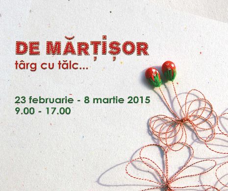 „De Mărţişor. Târg cu tâlc...”