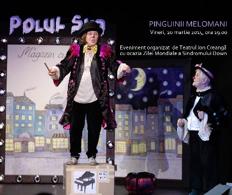 „Pinguinii melomani”, reprezentaţie de Ziua Mondială a Sindromului Down