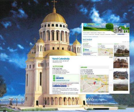 Incredibil. Catedrala Neamului a fost scoasă la vânzare pe un site de anunţuri. Reprezentanţii BOR sunt revoltaţi