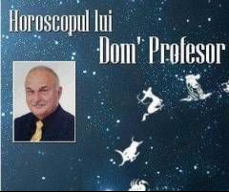 Horoscopul lui Dom' Profesor. Suntem observaţi din spaţiu!
