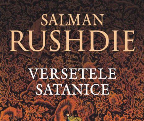 VERSETELE SATANICE, volumul care i-a făcut pe IRANIENI să ofere 600.000 de mii de dolari RECOMPENSĂ pentru UCIDEREA AUTORULUI. Serviciile britanice S-AU IMPLICAT