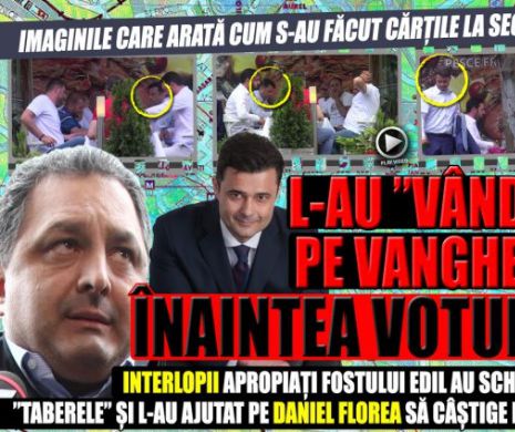 AȘA s-au făcut cărțile în Sectorul 5! L-au ”vândut” pe VANGHELIE înaintea votului!