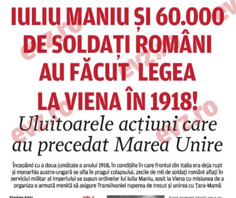 Evenimentul ISTORIC. În 1918, Iuliu Maniu a pus VIENA sub ocupație românească.