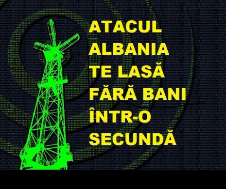 ATACUL ALBANIA, ţeapa care DEVASTEAZĂ BUZUNARELE românilor. Primul indiciu: nici NU ŞTII CE TE-A LOVIT