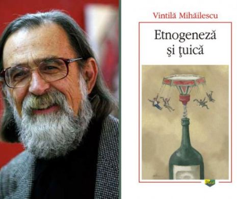 Etnogeneză şi ţuică, pentru mai buna înţelegere a istoriei zbuciumate a poporului român