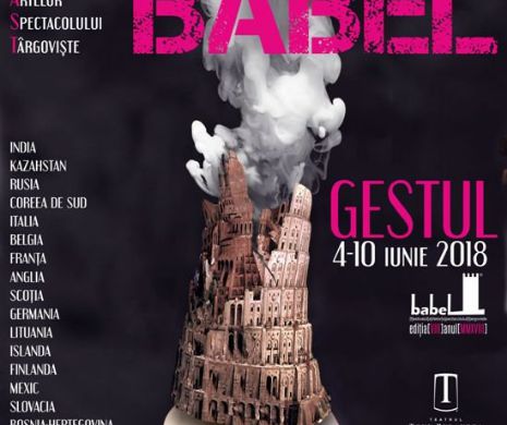 ÎNCEPE BABEL - Festivalul Artelor Spectacolului Târgoviște