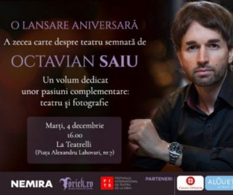 Clipa ca imagine. Teatru și fotografie - a zecea carte a lui Octavian Saiu