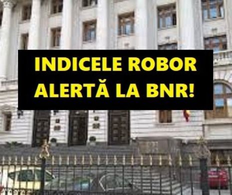 BNR îi aruncă în haos pe românii cu credite: pregătiți-vă de cutremur! ROBOR la un nou maxim istoric