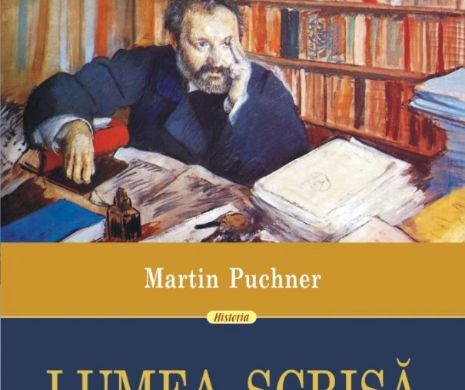 Lumea scrisă. Povești care au schimbat oamenii, istoria și civilizația. Martin Puchner la Bucureşti