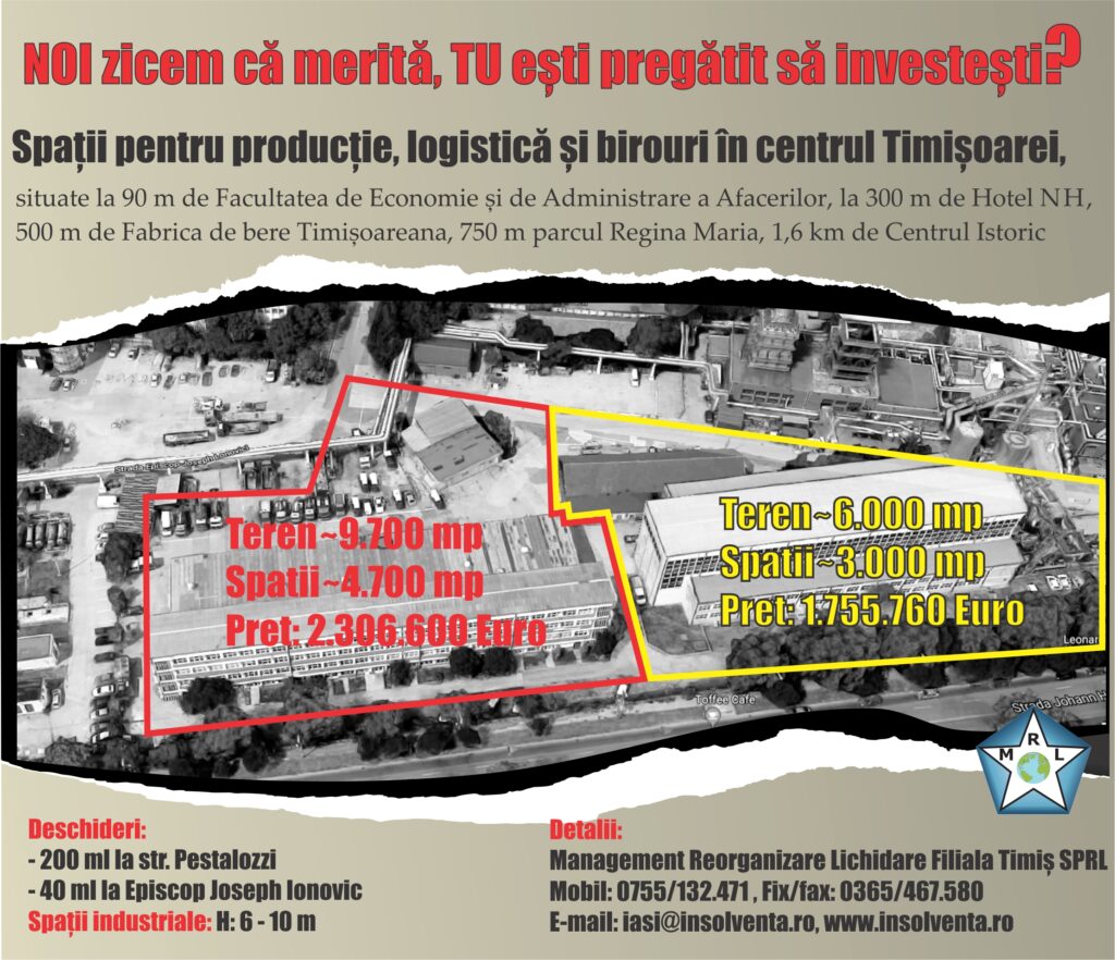 NOI zicem că merită, TU ești pregătit să investești? Spații pentru producție, logistică și birouri în centrul Timișoarei