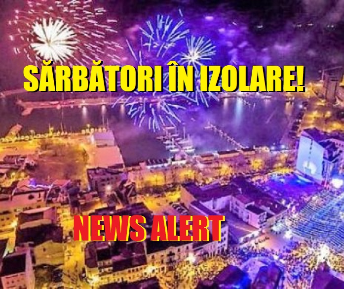 NEWS ALERT. Chiar e prea mult: Crăciunul și Revelionul, în izolare! Dar o spune Arafat...