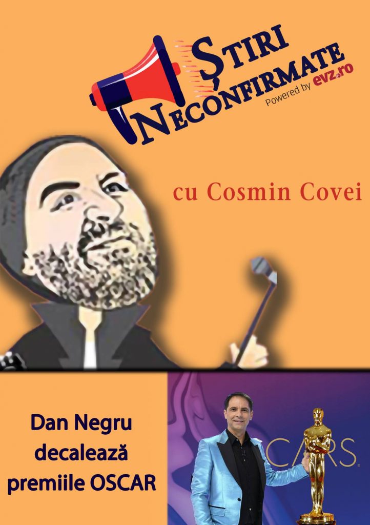 EvZ TV. Știri neconfirmate Ep.25. Dan Negru decalează premiile Oscar