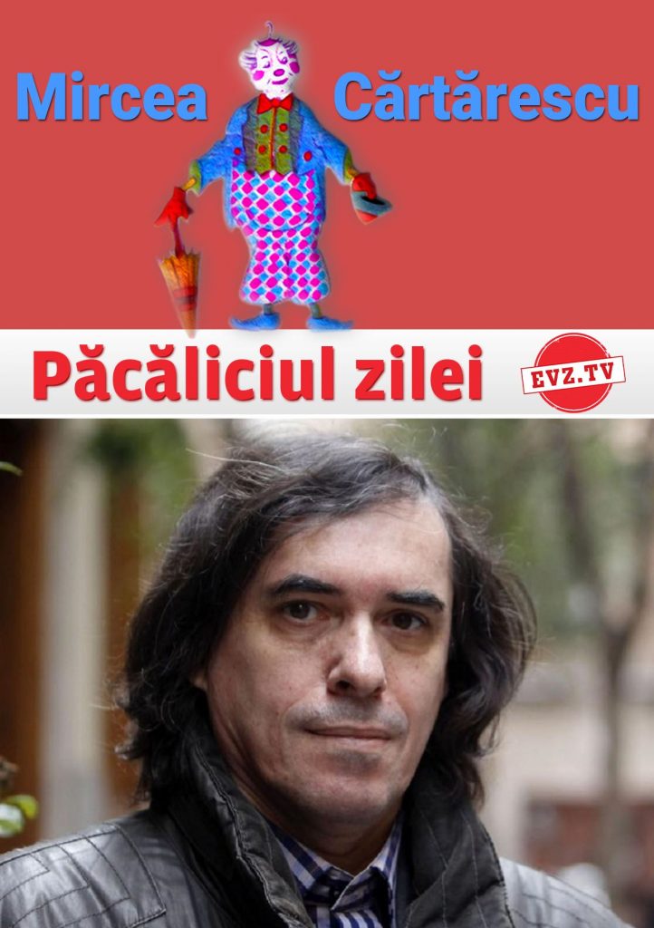 EvzPlay. Păcăliciul Zilei. Covidul, personaj în fantasmele lui Mircea Cărtărescu