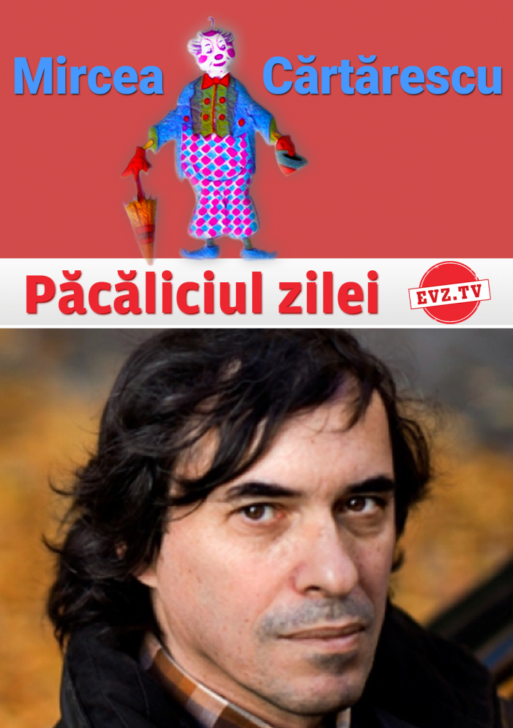 EvzPlay. Pacaliciul Zilei. Mircea Cărtărescu va avea câțiva păcălici și în Bulgaria