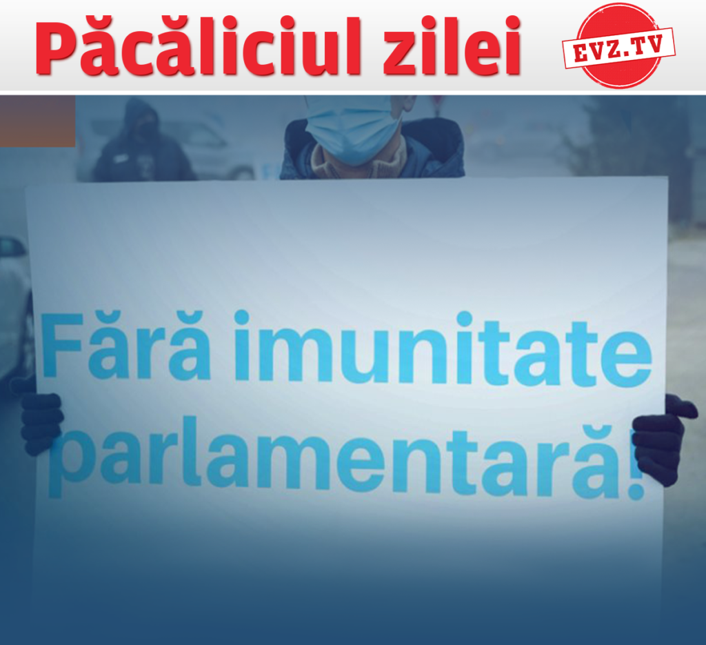 Păcălicilor, „imunitatea parlamentară” pe voi, pe cetățeni, vă apără!