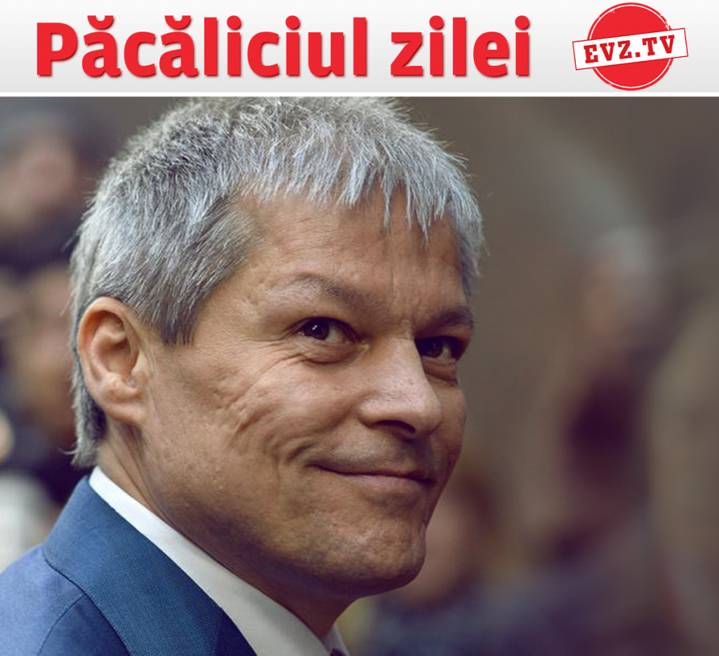 Dacian Cioloș, un păcălici din ce în ce mai dezgustător