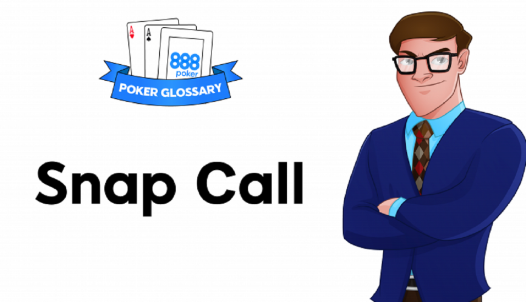 Ce înseamnă Snap Call la poker?