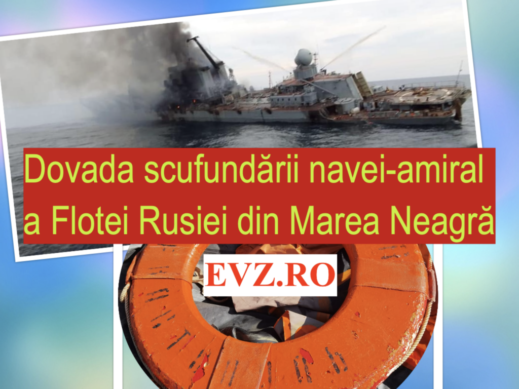Exclusiv. Avem dovada avarierii grave a navei-amiral Moskva. Pe litoralul românesc au ajuns vestele de salvare ale rușilor!