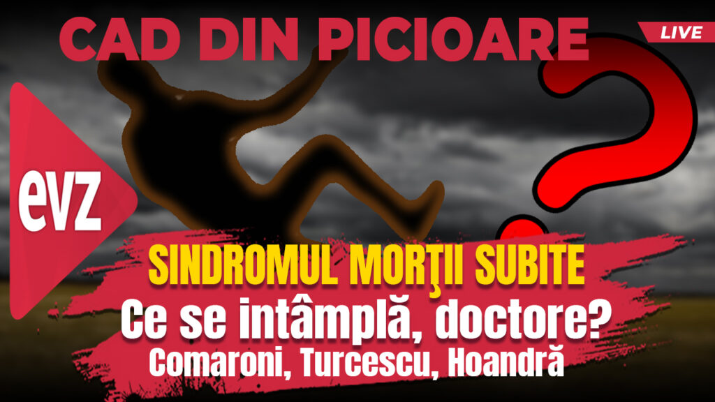 Sindromul morţii subite. EVZ Play cu Robert Turcescu