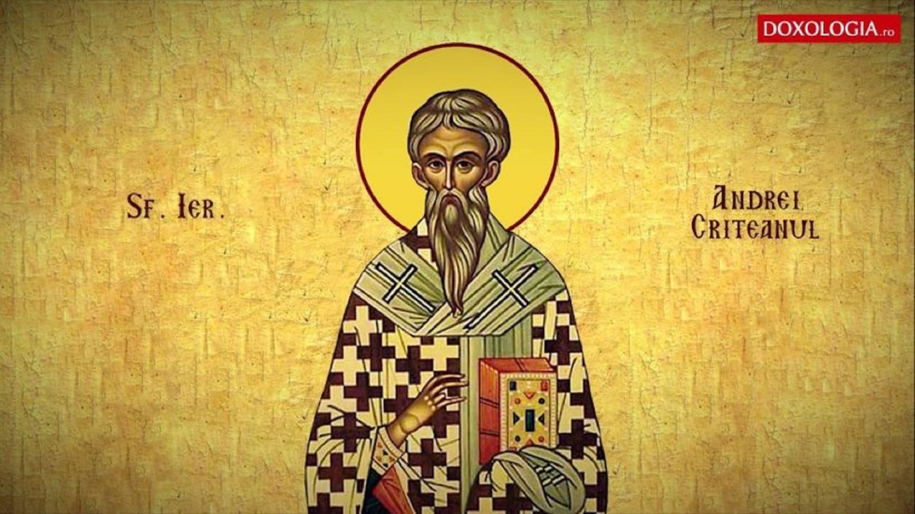 Calendar Ortodox, 4 iulie. Sfântul Andrei din Ierusalim, arhiepiscopul Cretei, o viață dedicată credinței