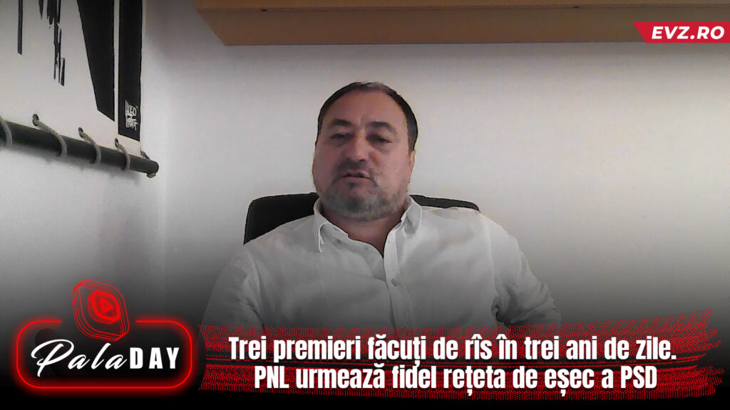 Trei premieri făcuți de rîs în trei ani de zile. PNL urmează fidel rețeta de eșec a PSD. PalaDAY