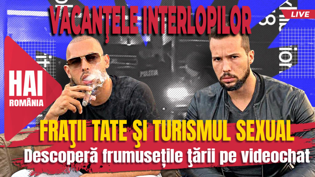 Fraţii Tate şi turismul sexual. Hai Live cu Turcescu