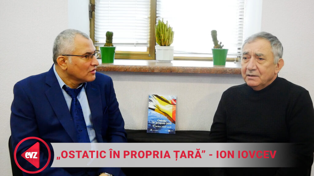 Ion Iovcev, ostatic în propria țară. EVZ istoric