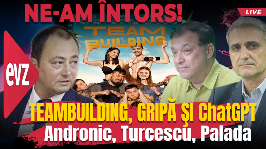 Teambuilding, gripă şi ChatGPT. EVZ Play cu Robert Turcescu