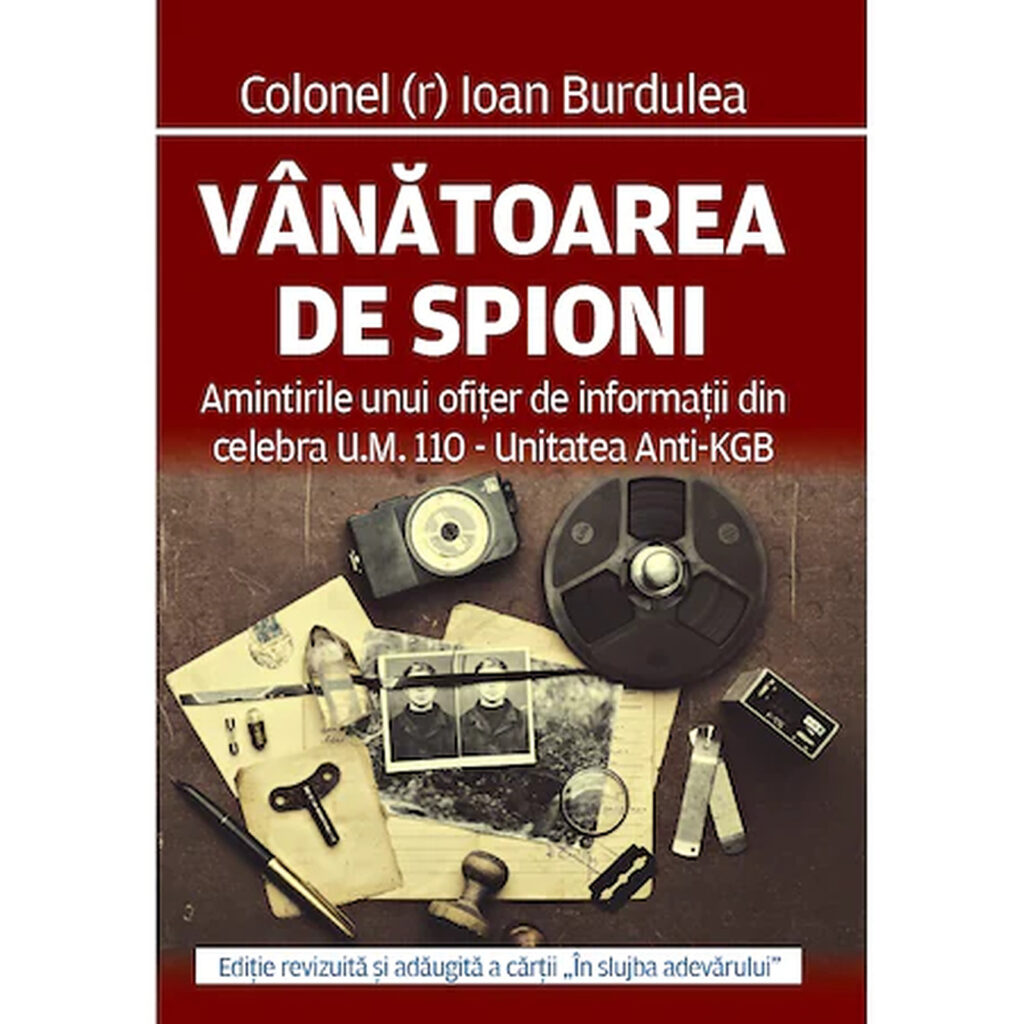 „Vânătoarea de spioni”. Amintirile unui ofițer de informații din celebra UM 110 – Unitate anti-KGB