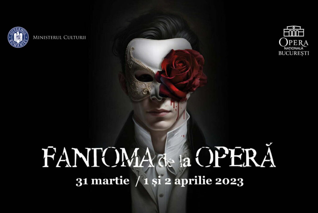 Spectacolul „Fantoma de la Operă”, pe scena Operei Naționale! Premiera musicalului de excepție va avea loc pe 31 martie