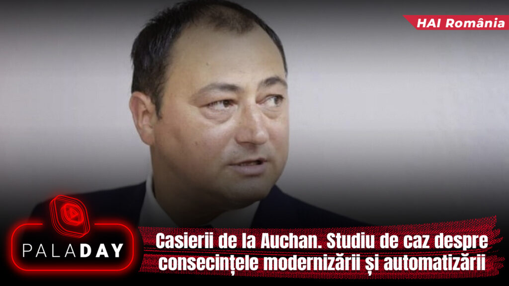 Casierii de la Auchan. Studiu de caz despre consecințele modernizării și automatizării. PalaDay