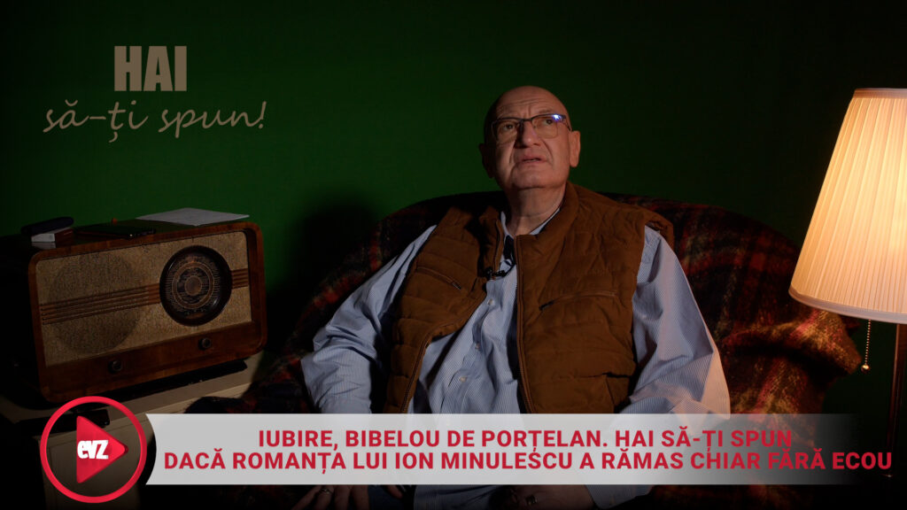 Iubire, bibelou de porțelan. Hai să-ți spun dacă Romanța lui Ion Minulescu a rămas chiar fără ecou