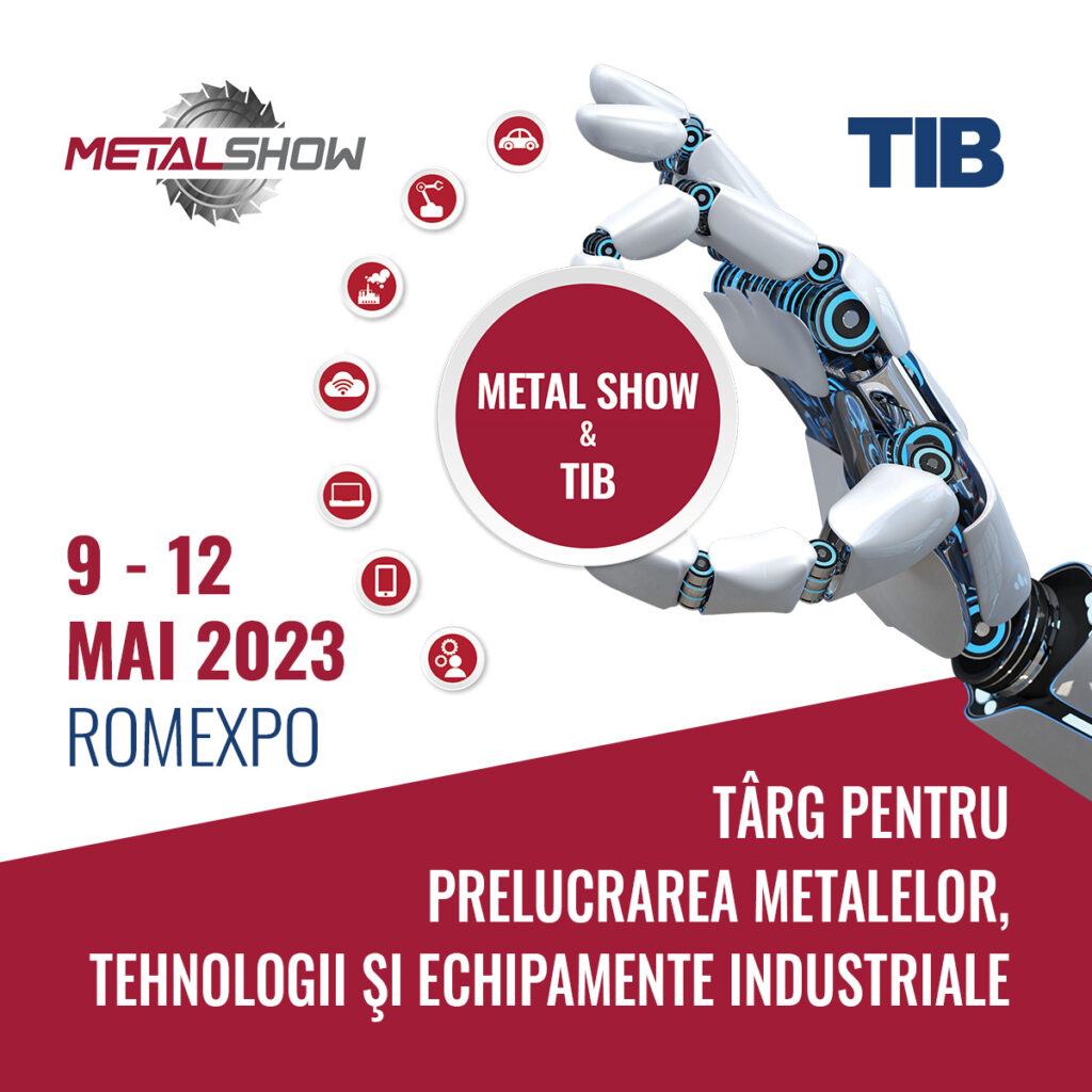 Mâine începe METAL SHOW & TIB, cel mai mare târg tehnic din România!