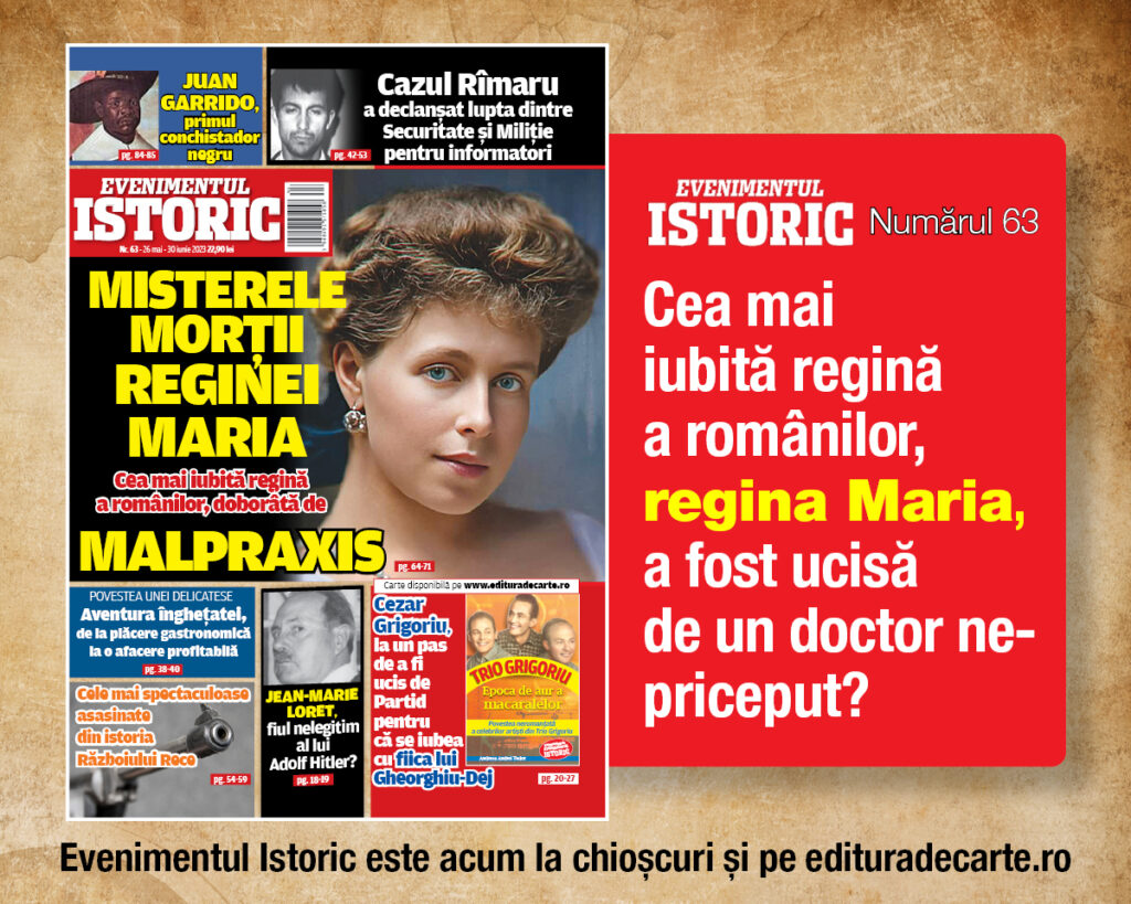Cea mai iubită regină a românilor, Regina Maria, a fost ucisă de un doctor nepriceput? Află adevărul din noul număr Evenimentul Istoric