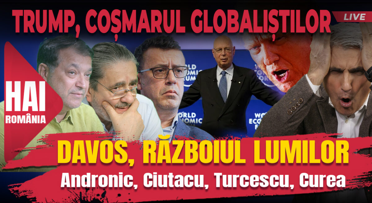 Davos, războiul lumilor. Hai live cu Turcescu, la 12:00