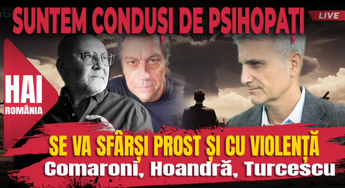 Se va sfârși prost și cu violență. Hai live cu Turcescu de la 12:00