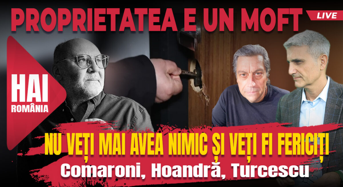 Nu veți mai avea nimic și veți fi fericiți! Hai Live cu Robert Turcescu