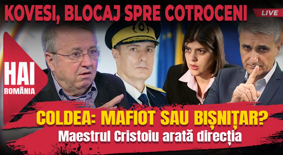 Coldea: mafiot sau bișnițar? Hai Live cu Turcescu la 12:00