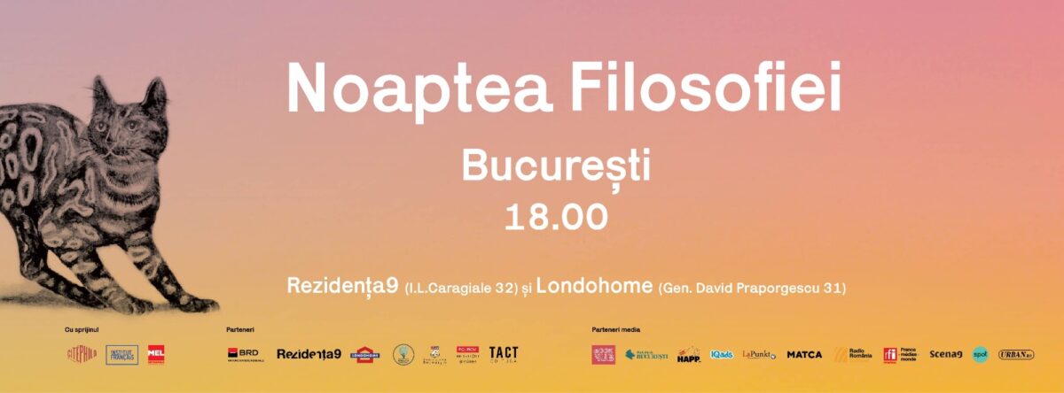 Noaptea Filosofiei la Bucureşti. Programul evenimentului și lista invitaților speciali