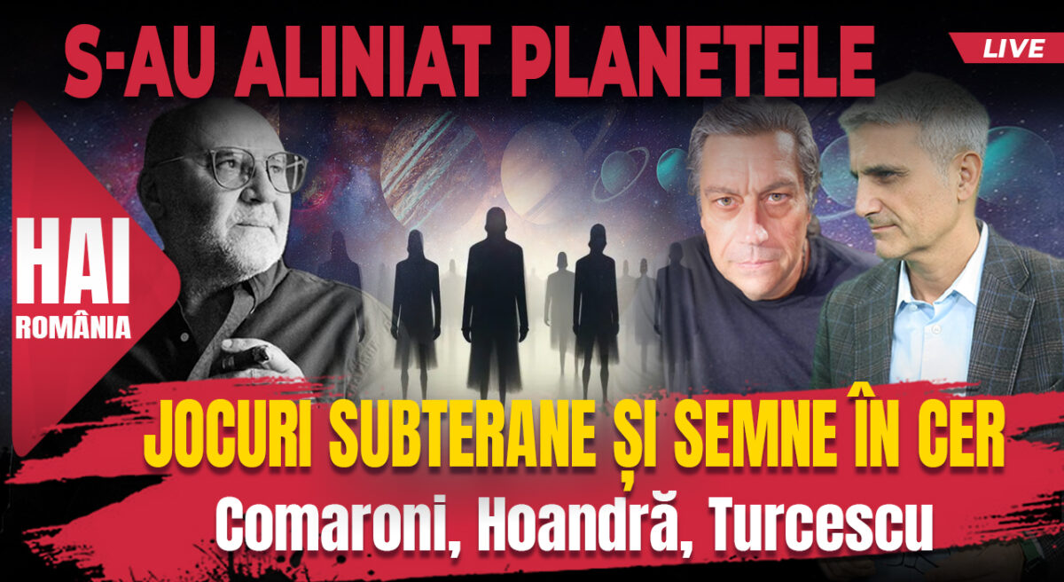 Jocuri subterane și semne în cer. Hai live cu Turcescu