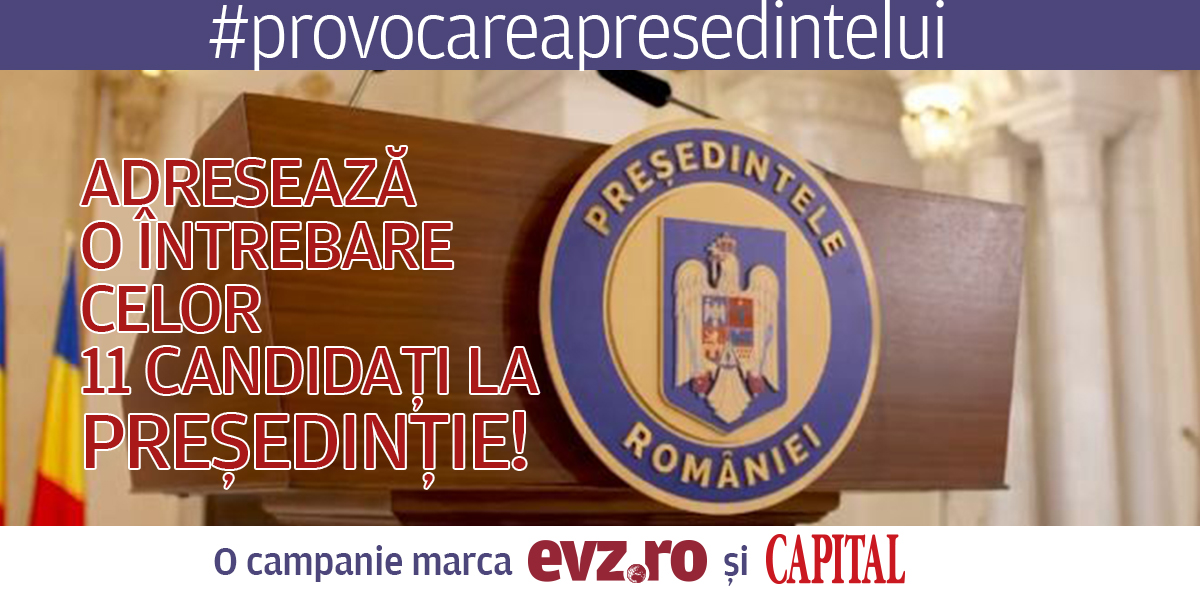 Evenimentul Zilei și Capital lansează #provocareapresedintelui