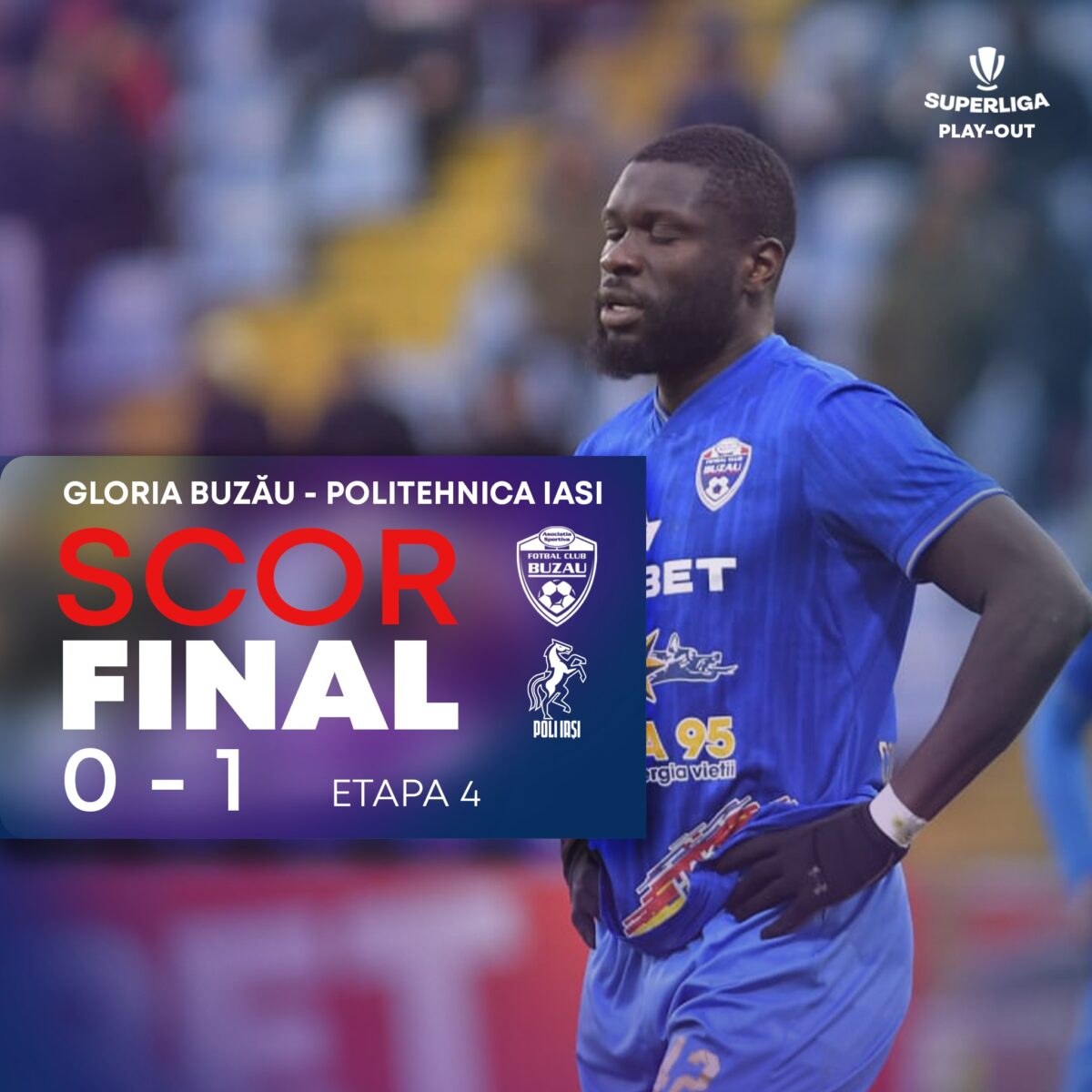 Superliga. Gloria Buzău - Poli Iași, 0-1. Echipa din Crâng pare condamnată la retrogradare