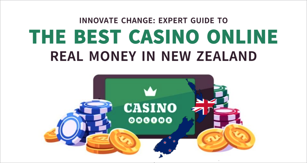 Innovate Change: Ghid expert pentru cele mai bune cazinouri online pe bani reali din Noua Zeelandă