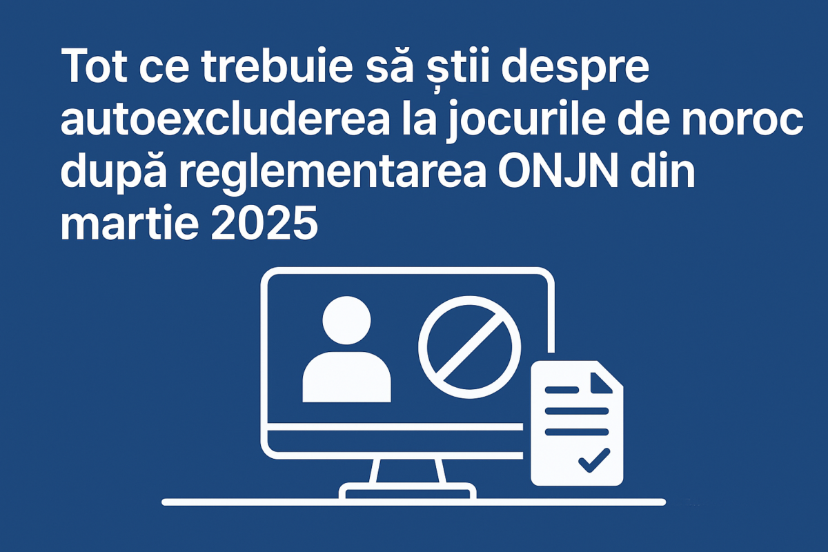 Ce trebuie să știi despre autoexcluderea la jocurile de noroc după reglementarea ONJN din Martie 2025