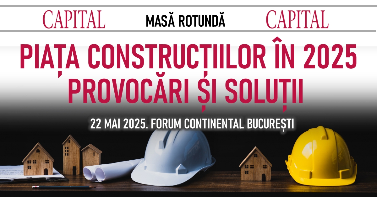 Eveniment Capital. Piața construcțiilor în 2025 – Provocări și soluții