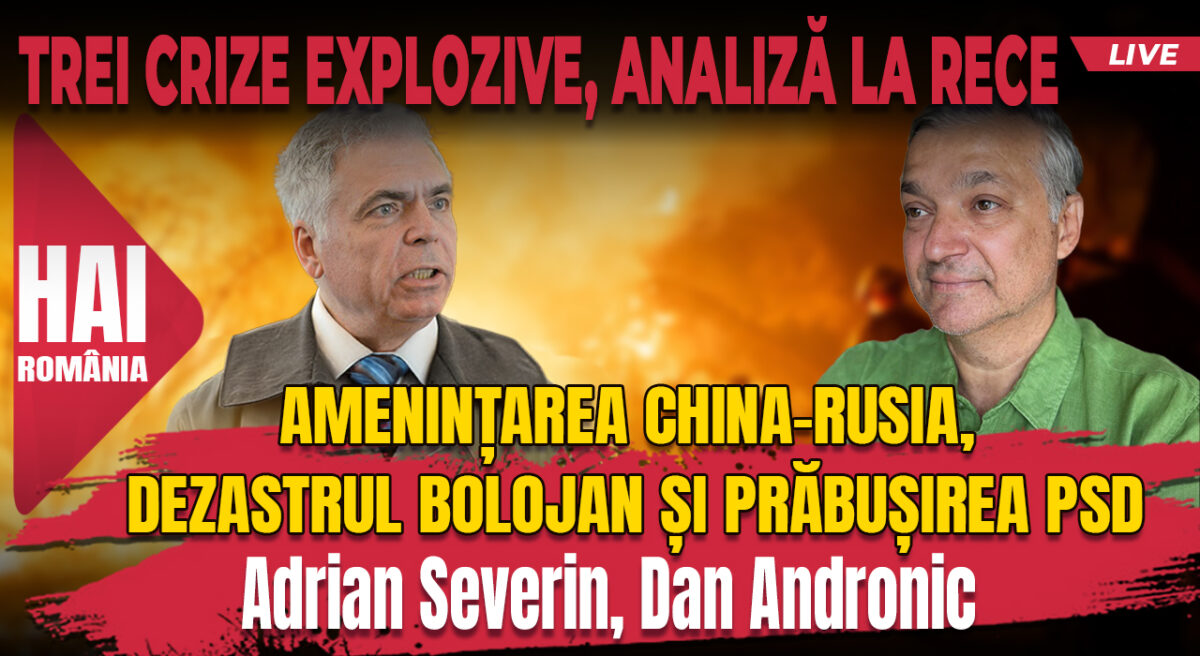 Amenințarea China–Rusia, dezastrul Bolojan și prăbușirea PSD