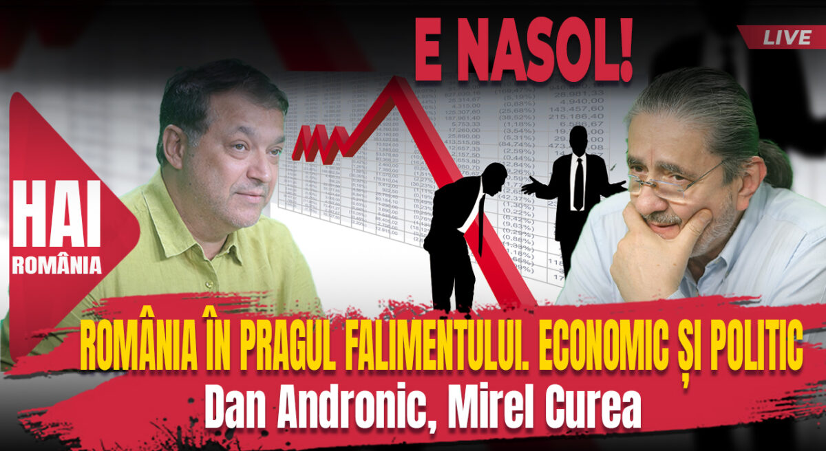 România, în pragul falimentului. Economic și politic. Contrapunct EVZ