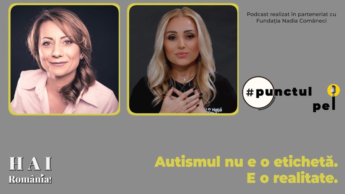 Autismul nu dispare dacă îl negăm. Până când mai întoarcem privirea? | 🎙 Punctul pe 🅘 - Ep. #18